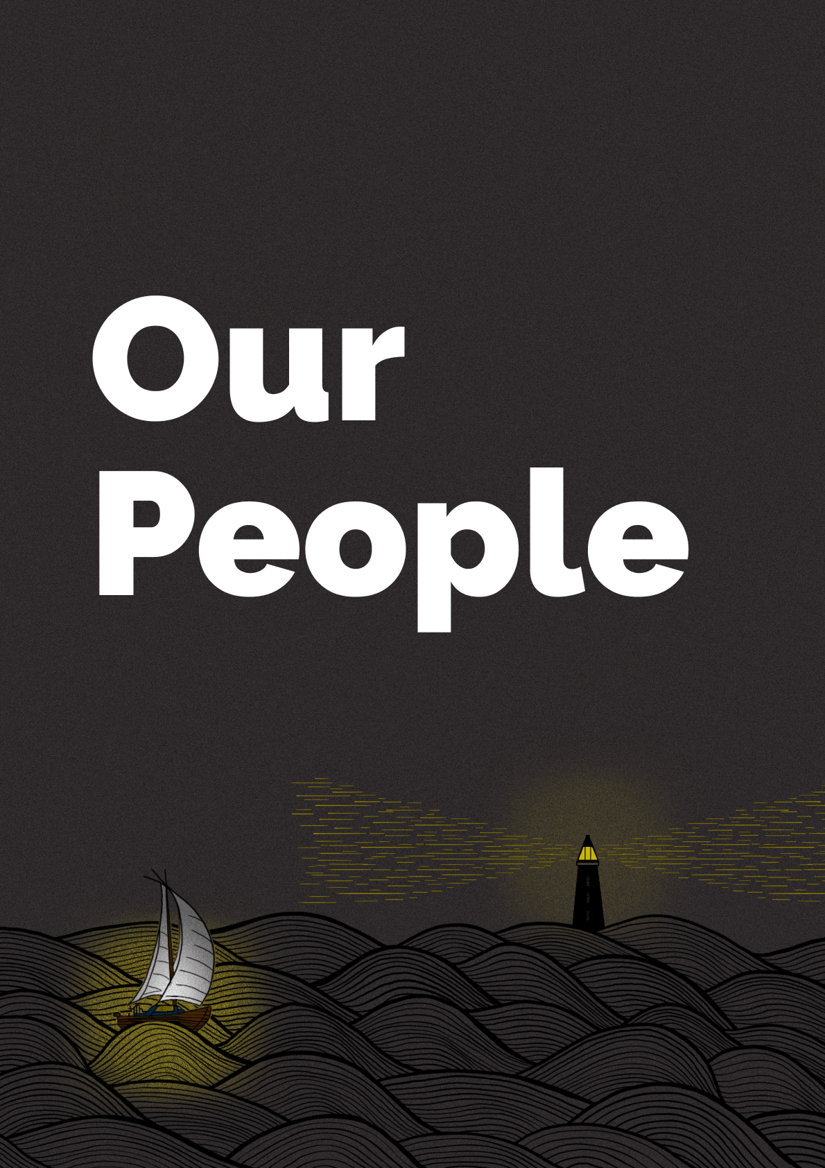 a boat and lighthouse at sea at night with text "our people"