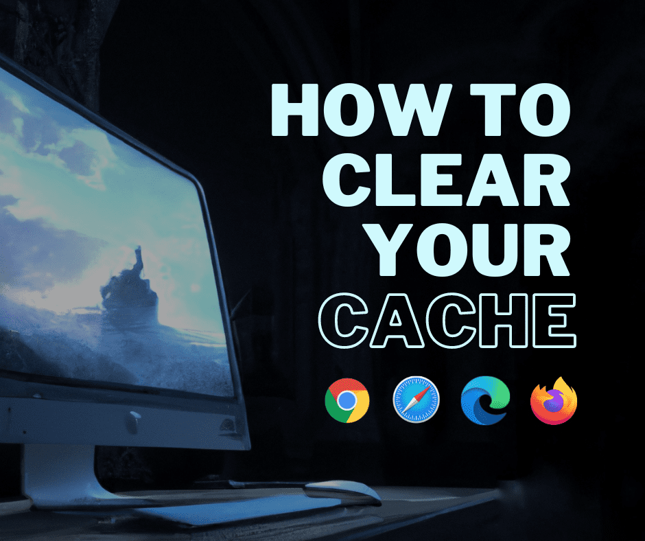 Text overlaying the image of a computer: How to clear your cache
