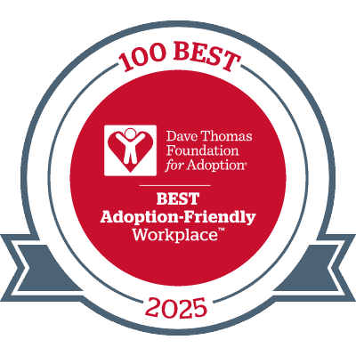 Circular badge reading 100 Best, Dave Thomas Foundation for Adoption, Best Adoption-Friendly Workplace, and 2025 with a ribbon design—highlighting our ongoing Social Impact in supporting adoptive families.