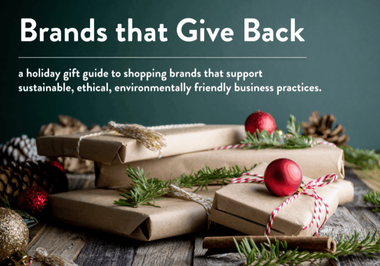 Wrapped presents - Brands that Give back text. A holiday gift guide to shopping brands that support sustainable, ethical, environmentally friendly business practices.