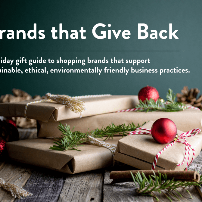 Wrapped presents - Brands that Give back text. A holiday gift guide to shopping brands that support sustainable, ethical, environmentally friendly business practices.