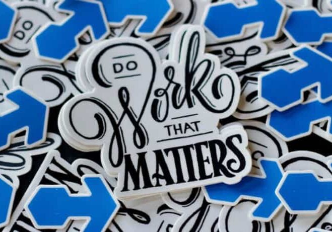 Do Work That Matters stickers - CauseLabs Core Value - Reflecting Sustainable Business, Impact Technology, and Collective Impact